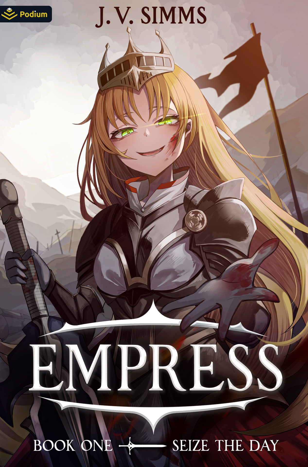 Seize the Day: A World Conquest Isekai (Empress Book 1)