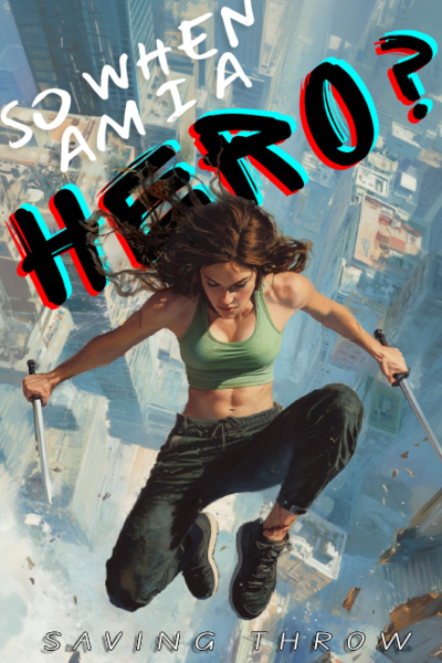 So When Am I a Hero? [Apocalypse LitRPG]