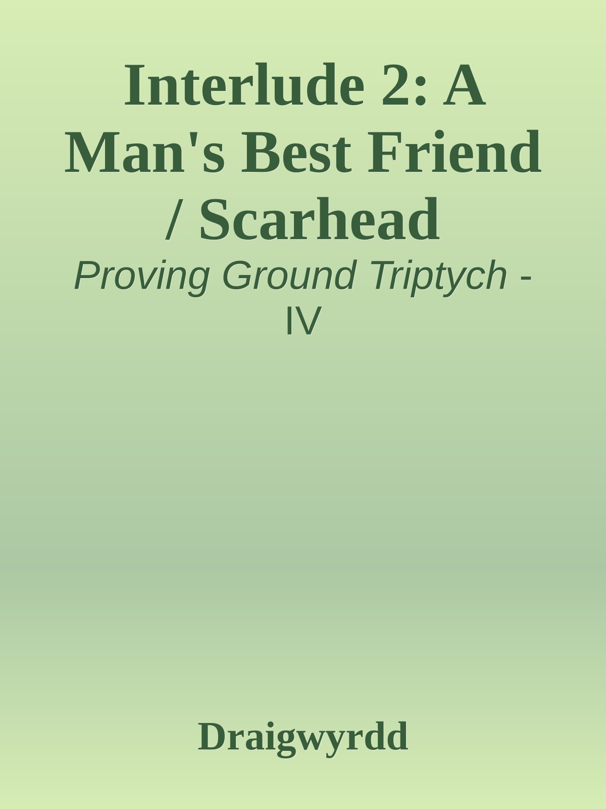 Interlude 2: A Man's Best Friend / Scarhead