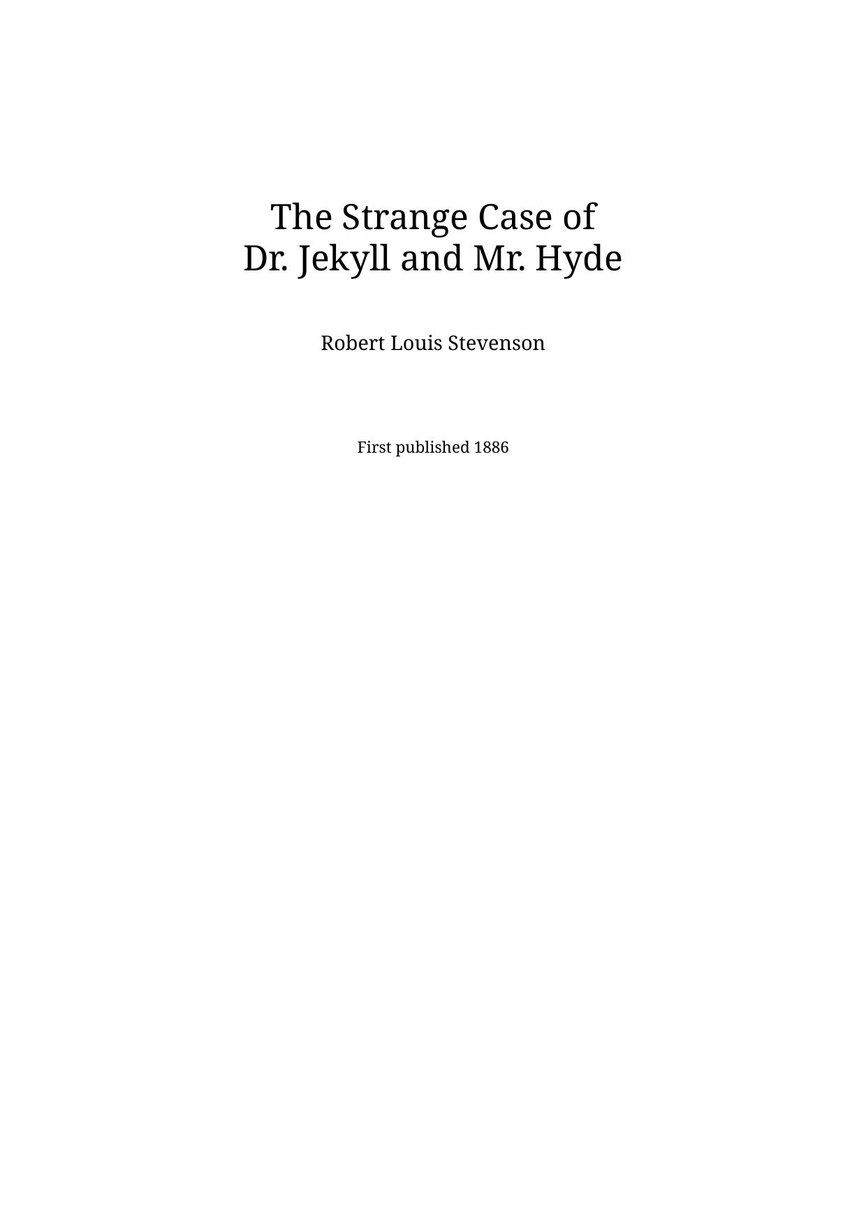 The Strange Case of Dr. Jekyll and Mr. Hyde